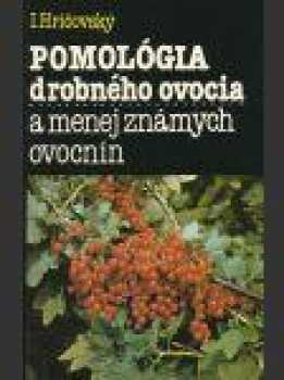 Pomológia drobného ovocia a menej známych ovocnín