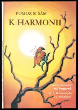 Boris Tichanovskij: Pomoz si sám k harmonii