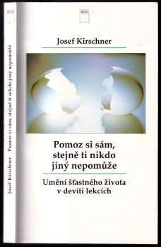Pomoz si sám, stejně ti nikdo jiný nepomůže