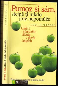 Josef Kirschner: Pomoz si sám, stejně ti nikdo jiný nepomůže
