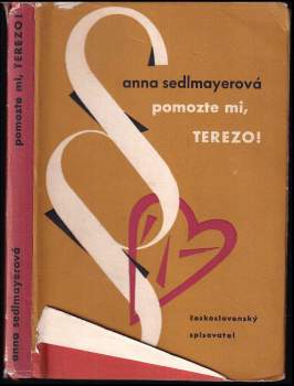 Anna Sedlmayerová: Pomozte mi, Terezo!