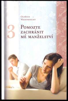 Pomozte zachránit mé manželství