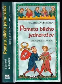 Vlastimil Vondruška: Pomsta bílého jednorožce