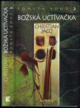 Christian Jacq: Pomsta bohů 2, Božská uctívačka.