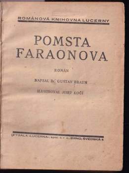 Bedřich Soukup: Pomsta Faraonova + Modla žen + Milenci Marie Terezie