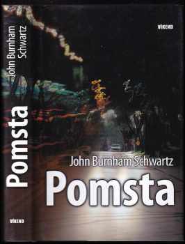 John Burnham Schwartz: Pomsta