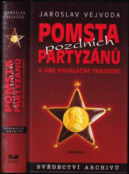 Pomsta pozdních partyzánů a jiné poválečné tragédie