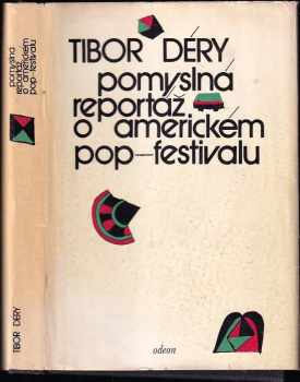 Tibor Déry: Pomyslná reportáž o americkém pop-festivalu