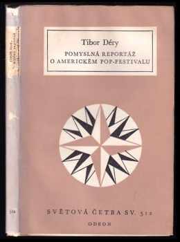 Tibor Déry: Pomyslná reportáž o americkém pop-festivalu