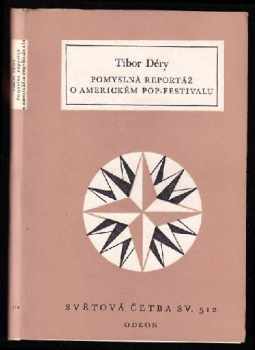 Pomyslná reportáž o americkém pop-festivalu - Tibor Déry (1982, Odeon) - ID: 2381482