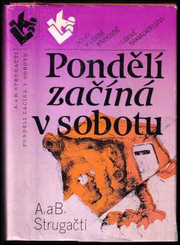 Arkadij Natanovič Strugackij: Pondělí začíná v sobotu