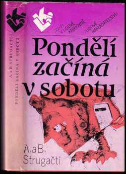 Arkadij Natanovič Strugackij: Pondělí začíná v sobotu