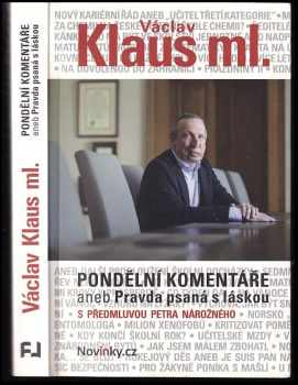 Pondělní komentáře, aneb, Pravda psaná s láskou - Václav Klaus (2016, Fortuna Libri) - ID: 637817