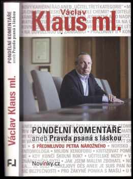 Pondělní komentáře, aneb, Pravda psaná s láskou - Václav Klaus (2016, Fortuna Libri) - ID: 720827