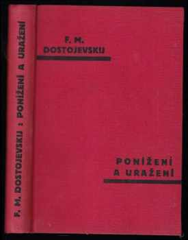 Fedor Michajlovič Dostojevskij: Ponížení a uražení