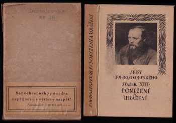 Ponížení a uražení : román o čtyřech částech s epilogem - Fedor Michajlovič Dostojevskij (1920, J. Otto) - ID: 637009