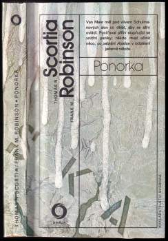 Ponorka - Frank M Robinson, Thomas N Scortia (1988, Svoboda) - ID: 788129
