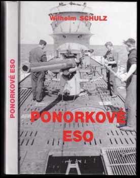 Wilhelm Schulz: Ponorkové eso