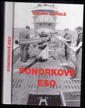 Wilhelm Schulz: Ponorkové eso