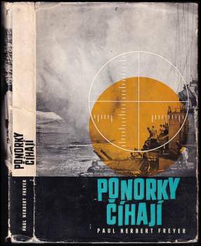 Paul Herbert Freyer: Ponorky číhají