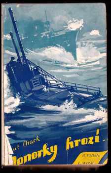 Paul Chack: Ponorky hrozí
