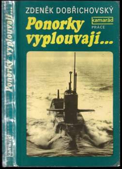 Zdeněk Dobřichovský: Ponorky vyplouvají