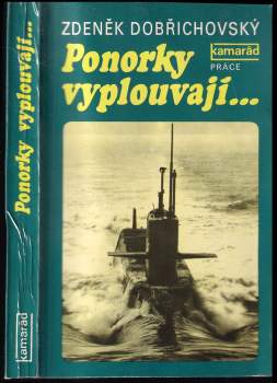 Zdeněk Dobřichovský: Ponorky vyplouvají