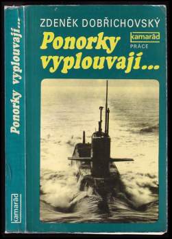 Zdeněk Dobřichovský: Ponorky vyplouvají