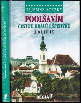 Jiří Jilík: Poolšavím cestou králů i špehýřů