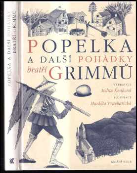 Wilhelm Karl Grimm: Popelka a další pohádky bratří Grimmů