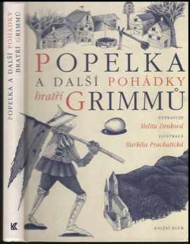 Wilhelm Karl Grimm: Popelka a další pohádky bratří Grimmů