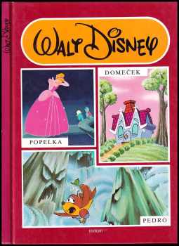Popelka ; Domeček ; Pedro - Walt Disney (1991, Egmont ČSFR) - ID: 741141