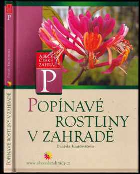 Daniela Krajčovičová: Popínavé rostliny v zahradě
