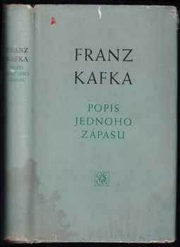 Franz Kafka: Popis jednoho zápasu : novely, črty, aforismy z pozůstalosti