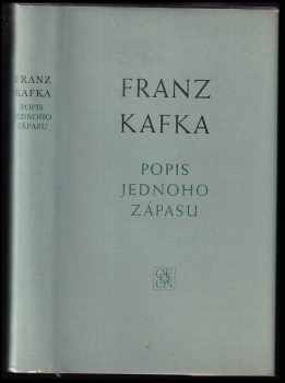 Popis jednoho zápasu : novely, črty, aforismy z pozůstalosti - Franz Kafka (1968, Odeon) - ID: 98021