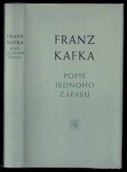 Franz Kafka: Popis jednoho zápasu - novely, črty, aforismy z pozůstalosti