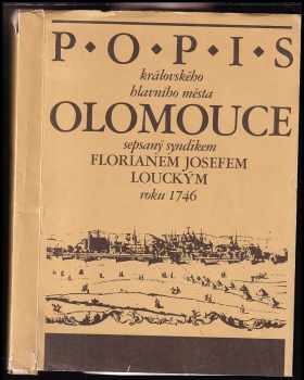 Florián Josef Loucký: Popis královského hlavního města Olomouce