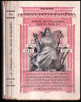 Arnošt Chleborád: Popis okresu bechyňského : na oslavu 10 let výročí trvání Československé republiky a na pamět 80letého zrušení roboty.