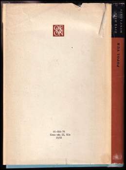 Popol Vuh a výbor z Letopisů Cakchiquelů a z Knih Chilama Balama čili Proroka Jaguára na Yucutánu