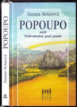 Popoupo, aneb, Podivuhodná pouť pouští
