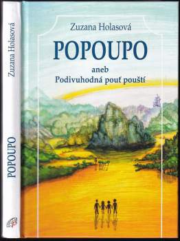 Popoupo, aneb, Podivuhodná pouť pouští