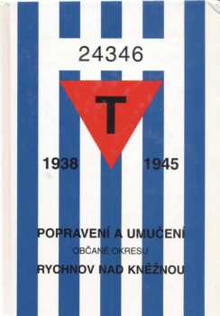 Popravení a umučení občané okresu Rychnov nad Kněžnou 1938-1945