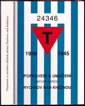 Popravení a umučení občané okresu Rychnov nad Kněžnou 1938-1945