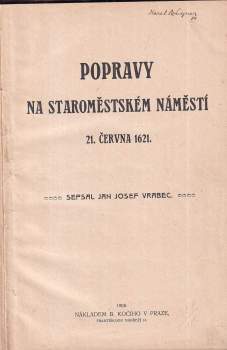 Jan Josef Vrabec: Popravy na Staroměstském náměstí 21. června 1621