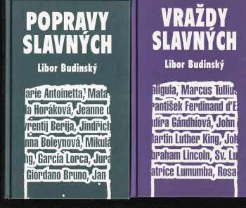 KOMPLET Libor Budinský 2X Vraždy slavných + Popravy slavných - Libor Budinský, Libor Budinský, Libor Budinský (2002, Knižní klub) - ID: 642239