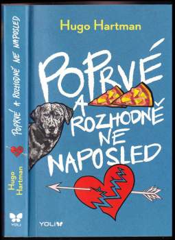 Hugo Hartman: Poprvé a rozhodně ne naposled