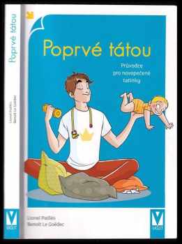 Poprvé tátou : průvodce pro novopečené tatínky