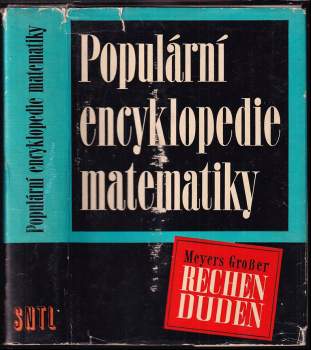 Populární encyklopedie matematiky (1971, Státní nakladatelství technické literatury) - ID: 812137