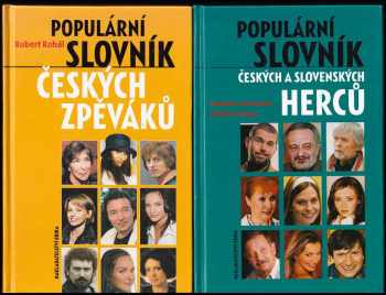 Robert Rohál: Populární slovník českých a slovenských herců + Populární slovník českých zpěváků