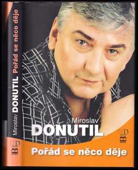 Miroslav Donutil: Pořád se něco děje